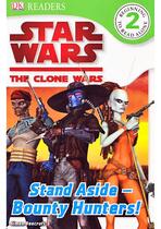 最强DK--Star Wars--The_Clone_Wars_-_Stand_Aside_Bounty_Hunters_DK_Readers_2010_grade2