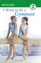最强DK--Readers--I Want to Be a Gymnast