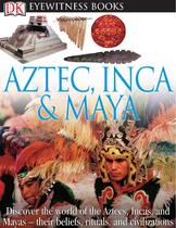 最强DK--Eyewitness--Aztec,_Inca_&_Maya-2011